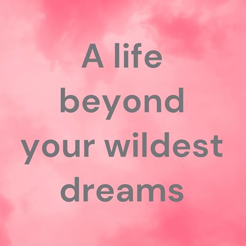 A life beyond your wildest dreams copertina