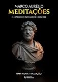 Meditações do Imperador Marco Aurélio: Uma Nova Tradução