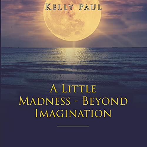 A Little Madness - Beyond Imagination by Kelly Paul episode artwork