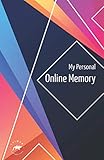 My Personal Online Memory: Password Book Small | Internet Password Logbook Organizer with A-Z Tabs | Small Password Journal with Alphabetical Tabs and also Passwords Ideas List