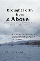 Brought Forth from Above B09HG641BQ Book Cover