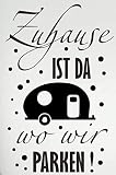 Pegatina Promotion Zuhause ist da wo wir parken! ca 30cm Hochwertiger Wohnmobil Aufkleber Camper Wohnwagen Womo Mobile Home Camping Aufkleber UV beständig wetterfest