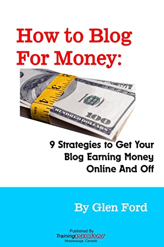 How to Blog for Money: 9 Strategies to Get Your Blog Earning Mone...