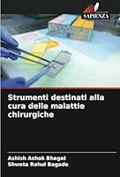 Strumenti destinati alla cura delle malattie chirurgiche (Italian Edition) 6208738008 Book Cover