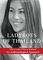 Ladyboys of Thailand: An Anthropological Approach 2957982706 Book Cover