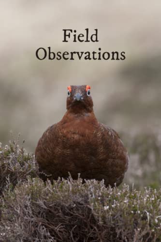 Ptarmigan Field Observation Journal: A Notebook for Hunters, Birders, and Nature Enthusiasts