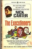 THE EXECUTIONERS: (Nick Carter) A Killmaster Espionage Adventure B00EG6GNXM Book Cover