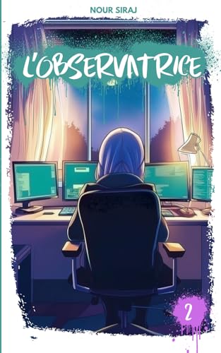 L'Observatrice-TOME 2: Un livre mêlant suspense et aventure pour la jeunesse musulmane