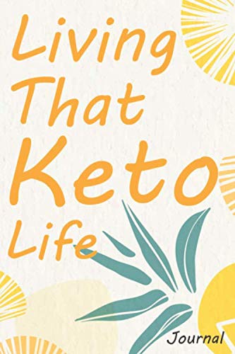 Living That keto Life: Track And Plan Your Meals Weekly (52 Week Food Planner / Diary / Log / Journal / Calendar) Meal Prep And Planning Grocery List