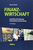  Finanzwirtschaft: Investition, Finanzierung, Finanzmärkte und Steuerung
