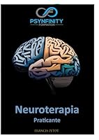 Movimento ocular e neuroterapia: Neurociência aplicada: combinando mente e corpo (Psynfinity Formation) (Portuguese Edition) B0F5VG3857 Book Cover
