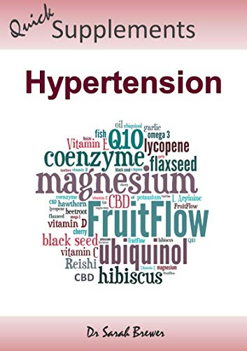 Hypertension: How To Lower Blood Pressure With Supplements (Quick Supplements Guides Book 3) (English Edition)