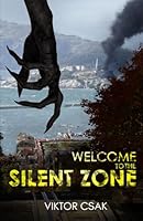 Welcome to the Silent Zone 615017445X Book Cover
