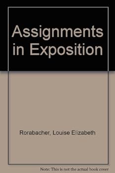 Paperback Assignments in Exposition by Louise Elizabeth Rorabacher (September 19,1990) Book