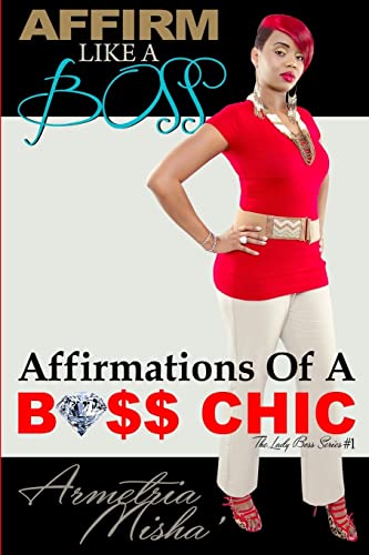 Affirm Like A Boss: Affirmations Of A Boss Chic 1505557771 Book Cover