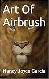 Art Of Airbrush (English Edition)
