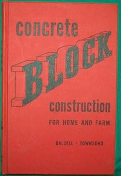 CONCRETE BLOCK CONSTRUCTION (FOR HOME AND FARM)