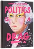 Politics Is a Drag