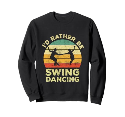 Regalo retro vintage de Swing Dance I'd Rather Be Swing Dancing Sudadera