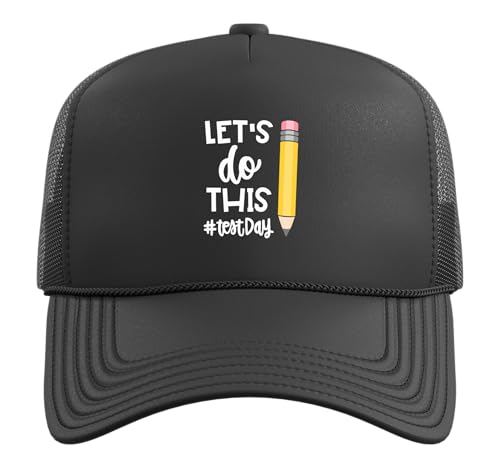 Lets Do This Test Day State Testing Teacher Motivational Trucker Hat with Adjustable Mesh Back, Black