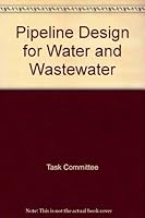 Pipeline Design for Water and Wastewater 0872621065 Book Cover