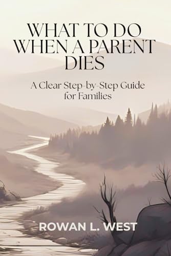 What to Do When a Parent Dies: A Clear Step-by-Step Guide for Families