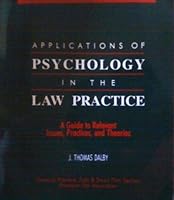 Applications of Psychology in the Law Practice: A Guide to Relevant Issues, Practices, and Theories 1570734321 Book Cover