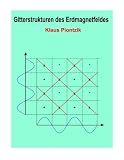 Gitterstrukturen des Erdmagnetfeldes: Eine (Fourier) Analyse des Erdmagnetfeldes anhand der magnetischen Totalintensität