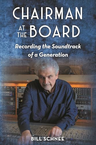 Chairman at the Board: Recording the Soundtrack of a Generation