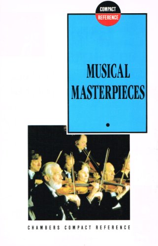 Musical Masterpieces (Chambers Compact Referenc... 0550170049 Book Cover