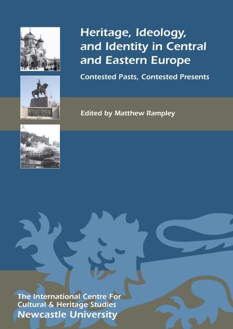 Contested Pasts de l'Europe Centrale décoder l'identité et les conflits idéologiques