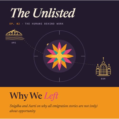 Why We Left - Aarti and Snigdha on Emigrating