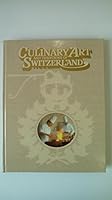 Culinary Art and Traditions of Switzerland B000IXS6Z0 Book Cover