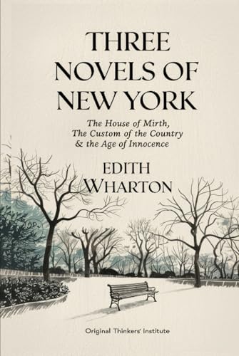 Image of Three Novels of New York: The House of Mirth, The Custom of the Country, The Age of Innocence (Grapevine Press)