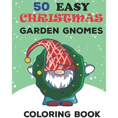 50 Easy Christmas Garden Gnomes Coloring Book
