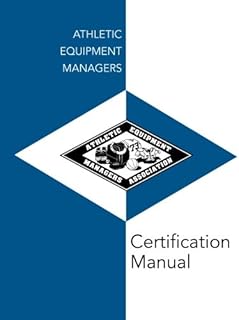 Athletic Equipment Managers Certification Manual