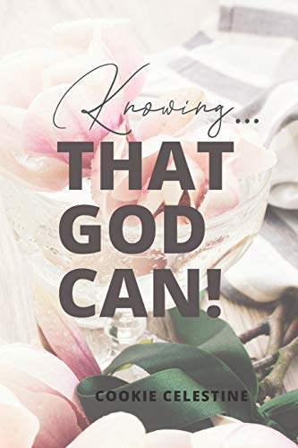 Know... that God Can!: Cookie's Book of Poems and Inspirational Readings
