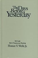 The days before yesterday: My life sixty years as an editor B0006RNDMY Book Cover