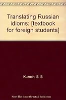 Translating Russian idioms: [textbook for foreign students] B0006D0TN4 Book Cover