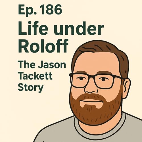 186. Life Under Roloff - The Jason Tackett Story cover art