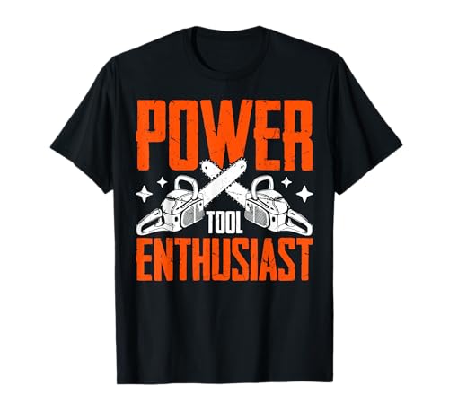 Power Tool Enthusiast Chainsaw T-Shirt