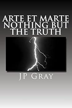 Nothing But the Truth - Book #2 of the Arte et Marte