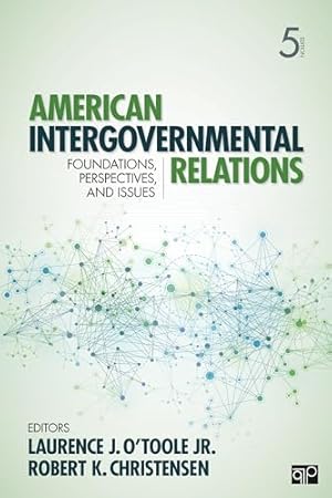 American Intergovernmental Relations: Foundations, Perspectives, and Issues