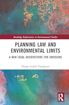 Planning Law and Environmental Limits: A New Legal Architecture for Emissions
