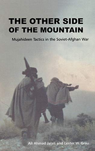 The Other Side of the Mountain: Mujahideen Tactics in the Soviet-Afghan War cover