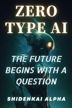 Paperback ZERO-TYPE AI: The Future Begins With a Question (Ronin-AI) Book