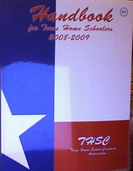 Paperback Handbook for Texas Home Schoolers: 2008-2009 Book