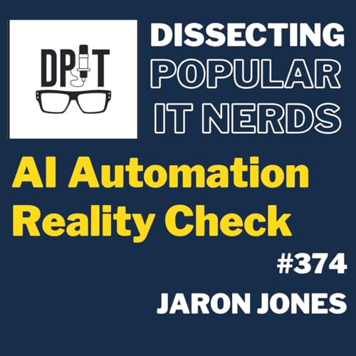 374- AI Automation Reality Check w/Jaron Jones Podcast Por  arte de portada