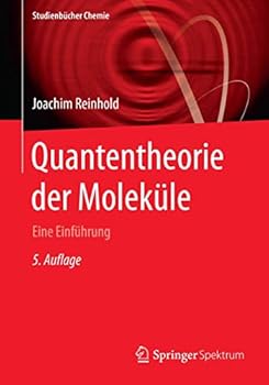 Paperback Quantentheorie Der Moleküle: Eine Einführung [German] Book