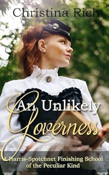 Paperback An Unlikely Governess (A Harris-Spotchnet Finishing School of the Peculiar Kind) Book